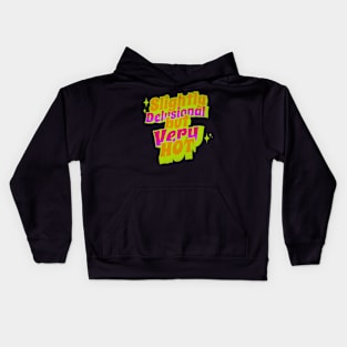 Slightly Delusional But Very Hot Y2K Neon Sassy Sarcastic Kids Hoodie